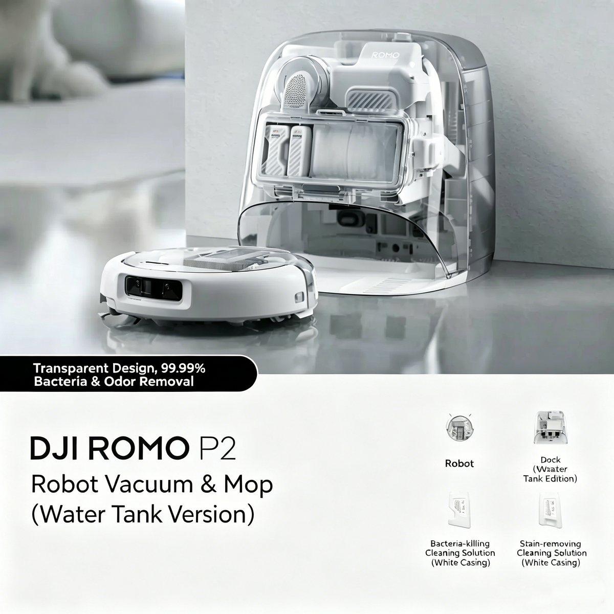 DJI ROMO P2 Robotic Vacuum and Mop Combo - Water Tank Edition, Transparent Dock, Bacteria-Killing and Stain-Removing Cleaning Solutions